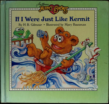 Weekly Reader Presents If I Were Just Like Kermit (Can You Imagine)