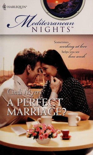 A Perfect Marriage? (Harlequin Special Releases: Mediterranean Nights)