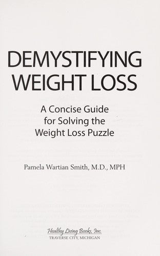 Demystifying Weight Loss: A Concise Guide For Solving The Weight Loss Puzzle