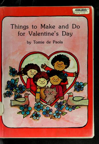 Things To Make And Do For Valentine's Day