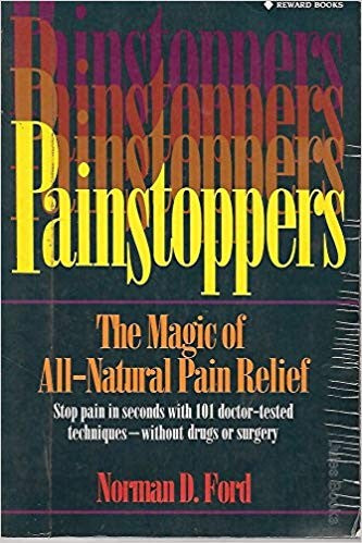 Painstoppers: The Magic Of All-Natural Pain Relief (Reward Books): the magic of all-natural pain relief