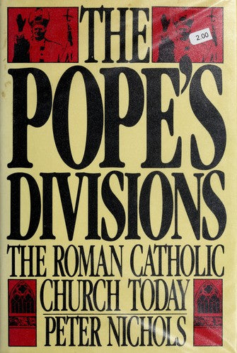 The Pope's Divisions: The Roman Catholic Church Today: the Roman Catholic Church today