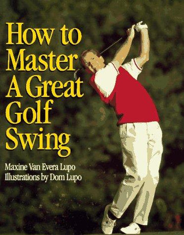 How To Master A Great Golf Swing