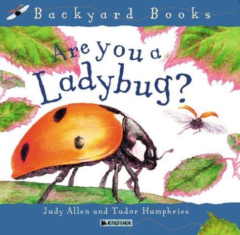Are You A Ladybug? (Backyard Books)