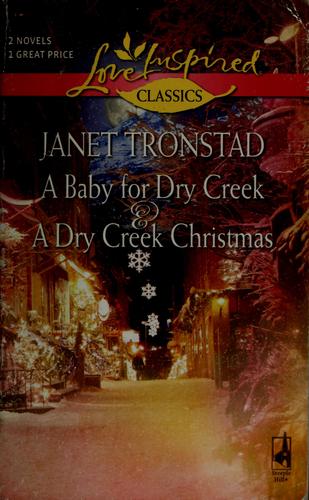 A Baby for Dry Creek/A Dry Creek Christmas