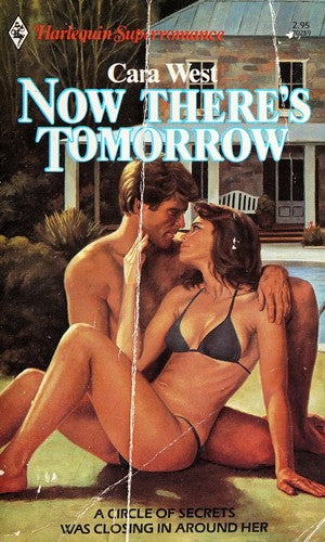 Now There's Tomorrow (Harlequin Superromance No. 259)