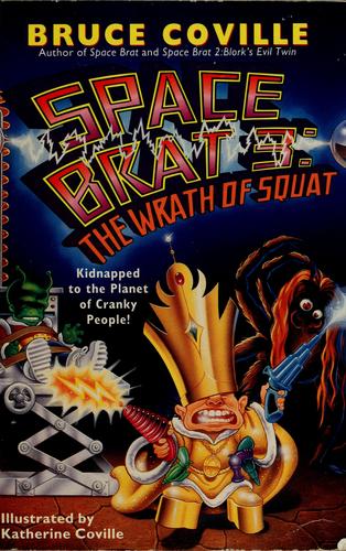 The Wrath Of Squat (Space Brat Series, Book 3)
