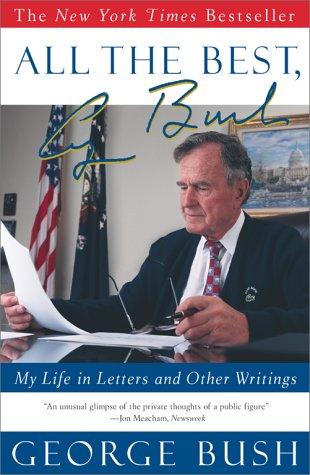All The Best, George Bush: My Life In Letters And Other Writings