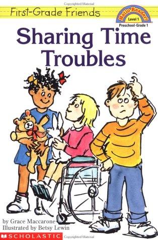 First-Grade Friends: Sharing Time Troubles (Hello Reader!, Level 1)