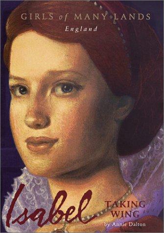Isabel: Taking Wing (Girls Of Many Lands)