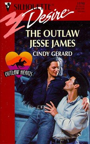 The Outlaw Jesse James (Outlaw Hearts) (Silhouette Desire, 1198)