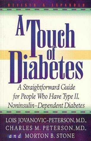 A Touch Of Diabetes: a straightforward guide or people who have II, noninsulin-dependent diabetes