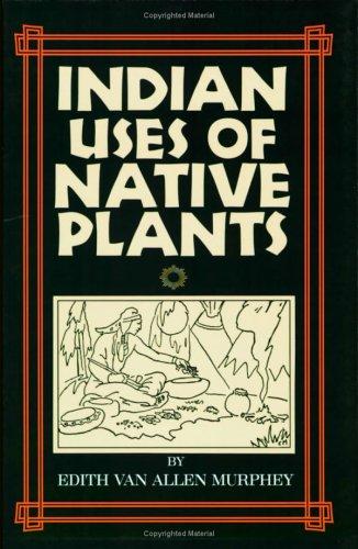 Indian Uses Of Native Plants