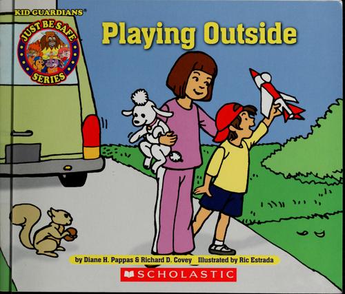Playing Outside (Kid Guardians - Just Be Safe Series)