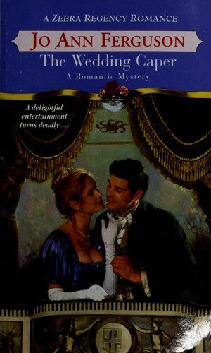 The Wedding Caper (A Zebra Regency Romance)