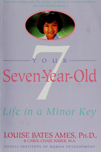 Your Seven-Year-Old: Life In A Minor Key