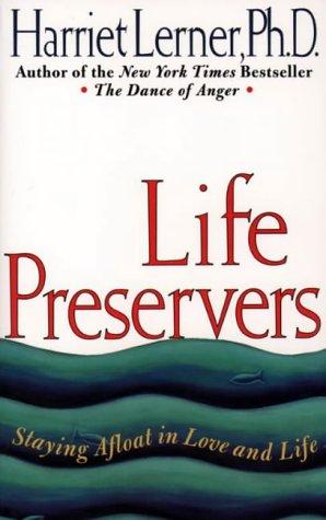 Life Preservers: Staying Afloat In Love And Life: staying afloat in love and life