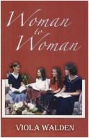 Woman To Woman: Questions And Answers To Today's Home Problems