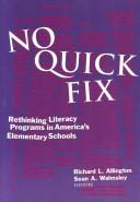 No Quick Fix: Rethinking Literacy Programs In America's Elementary Schools (Language And Literacy Series (Teachers College Pr))
