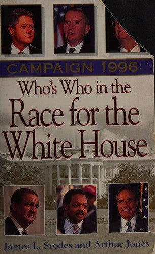 Campaign 1996: Who's Who in the Race for the White House