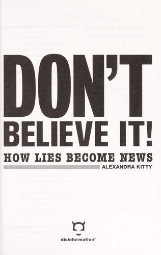 Don't Believe It!: How Lies Become News