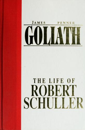 Goliath: The Life Of Robert Schuller (without dust jacket)