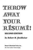 Throw Away Your Re´sume´!