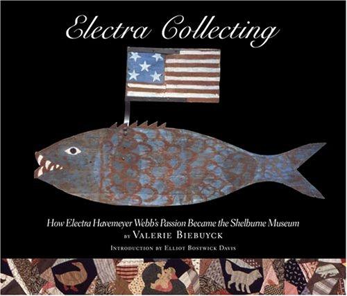 Electra To The Rescue: Saving A Steamship And The Story Of Shelburne Museum