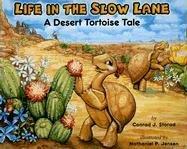 Life In The Slow Lane: A desert tortoise tale