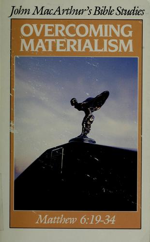 Overcoming Materialism: Matthew 6:19-34
