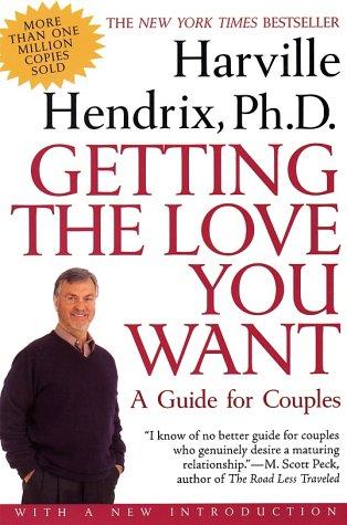 Getting The Love You Want: A Guide for Couples
