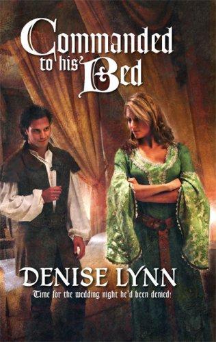 Commanded To His Bed (Harlequin Historical Series)