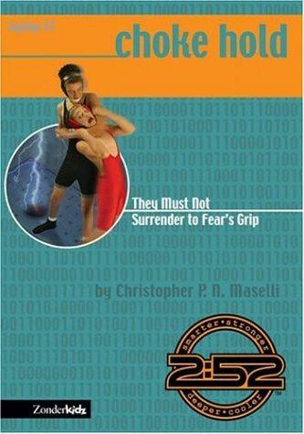 Choke Hold (Book 7): They Must Not Surrender To Fear's Grip