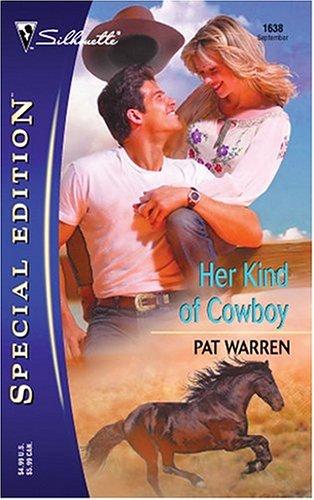 Her Kind Of Cowboy (Silhouette Special Edition No. 1638) (Silhouette Special Edition)
