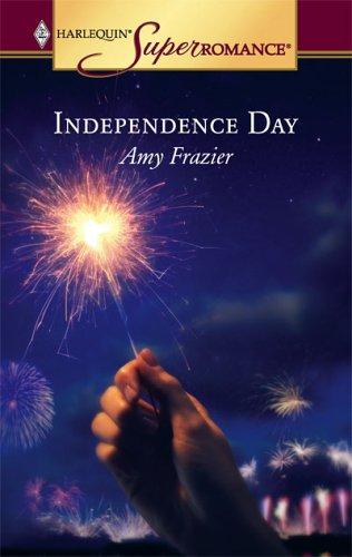Independence Day (Harlequin Superromance No. 1298)