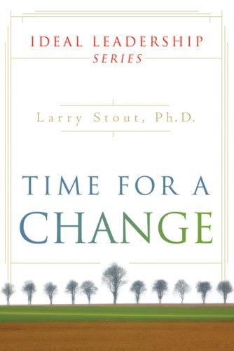 Time For A Change: Ideal Leadership Series