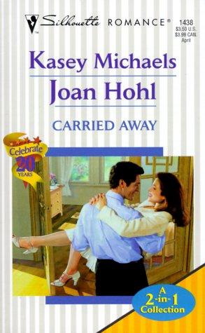Carried Away (Logan Assents/Ryan Objects) (Silhouette Romance)