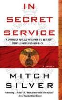 In Secret Service: A Novel