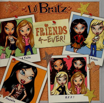 Friends 4-Ever! (Lil' Bratz)