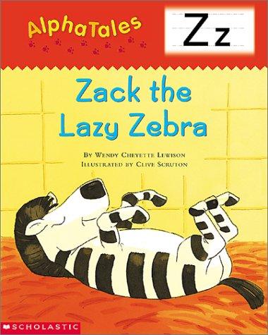 Zack The Lazy Zebra: Letter Z (Alphatales)