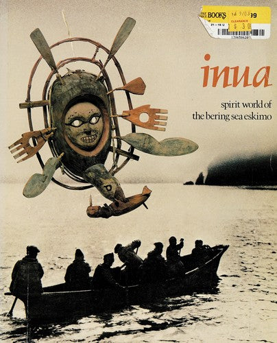 Inua: spirit world of the Bering Sea Eskimo