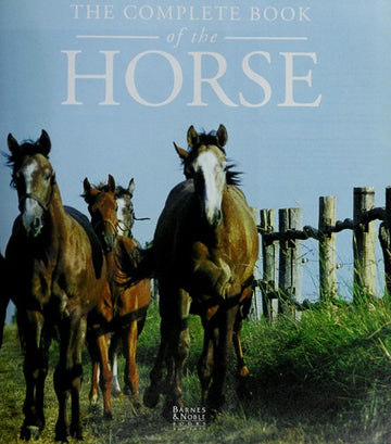 The Complete Book Of The Horse