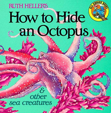 How To Hide An Octopus And Other Sea Creatures (All Aboard Book)