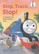 Stop, Train, Stop! A Thomas The Tank Engine Story (Beginner Books(R))