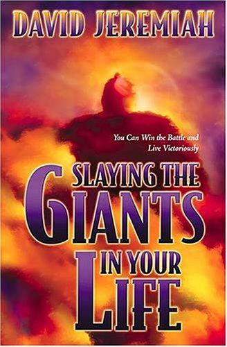 Slaying The Giants In Your Life
