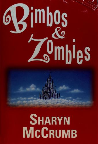 Bimbos & Zombies : Bimbos Of The Death Sun / Zombies Of The Gene Pool