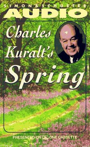 Charles Kuralt's Spring: 1 Cassette
