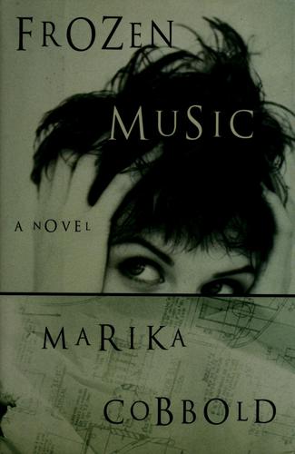 Frozen Music: A Novel