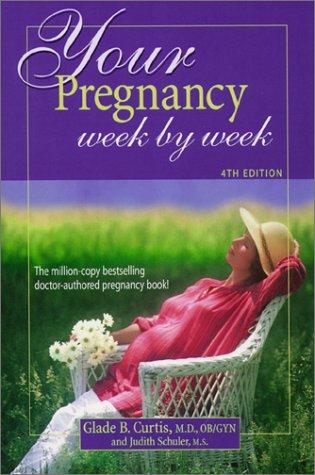 Your Pregnancy Week By Week (Your Pregnancy Series)