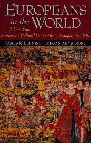 Europeans In The World: Sources On Cultural Contact, Volume 2 (From 1650 To The Present)